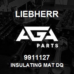 9911127 Liebherr INSULATING MAT DQ | AGA Parts