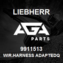 9911513 Liebherr WIR.HARNESS ADAPTEDQ | AGA Parts