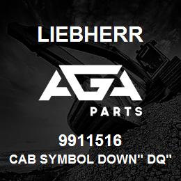 9911516 Liebherr CAB SYMBOL DOWN" DQ" | AGA Parts