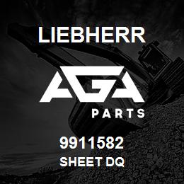 9911582 Liebherr SHEET DQ | AGA Parts