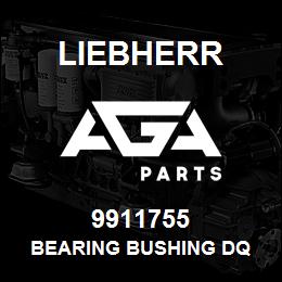 9911755 Liebherr BEARING BUSHING DQ | AGA Parts