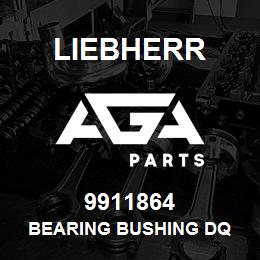 9911864 Liebherr BEARING BUSHING DQ | AGA Parts