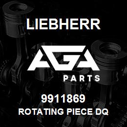 9911869 Liebherr ROTATING PIECE DQ | AGA Parts