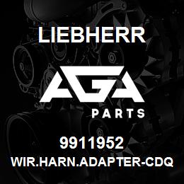 9911952 Liebherr WIR.HARN.ADAPTER-CDQ | AGA Parts