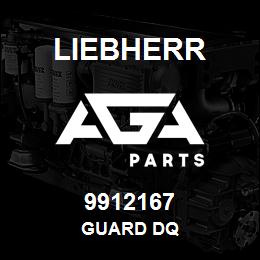 9912167 Liebherr GUARD DQ | AGA Parts