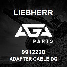 9912220 Liebherr ADAPTER CABLE DQ | AGA Parts