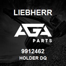 9912462 Liebherr HOLDER DQ | AGA Parts