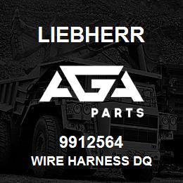 9912564 Liebherr WIRE HARNESS DQ | AGA Parts