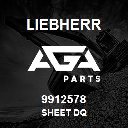 9912578 Liebherr SHEET DQ | AGA Parts