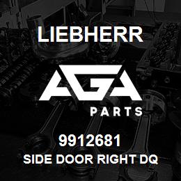 9912681 Liebherr SIDE DOOR RIGHT DQ | AGA Parts