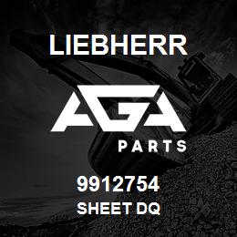 9912754 Liebherr SHEET DQ | AGA Parts