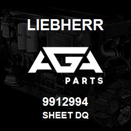 9912994 Liebherr SHEET DQ | AGA Parts