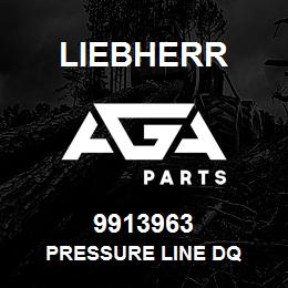 9913963 Liebherr PRESSURE LINE DQ | AGA Parts