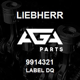 9914321 Liebherr LABEL DQ | AGA Parts