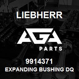 9914371 Liebherr EXPANDING BUSHING DQ | AGA Parts