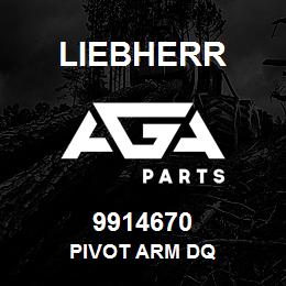 9914670 Liebherr PIVOT ARM DQ | AGA Parts