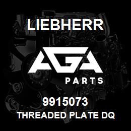 9915073 Liebherr THREADED PLATE DQ | AGA Parts