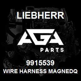 9915539 Liebherr WIRE HARNESS MAGNEDQ | AGA Parts