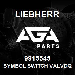 9915545 Liebherr SYMBOL SWITCH VALVDQ | AGA Parts