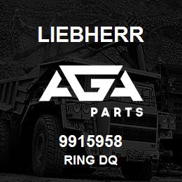 9915958 Liebherr RING DQ | AGA Parts