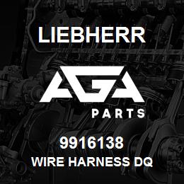 9916138 Liebherr WIRE HARNESS DQ | AGA Parts