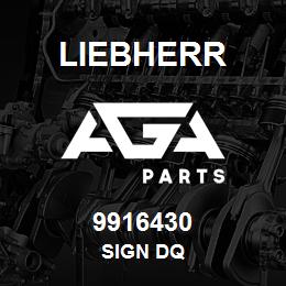 9916430 Liebherr SIGN DQ | AGA Parts