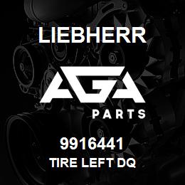 9916441 Liebherr TIRE LEFT DQ | AGA Parts