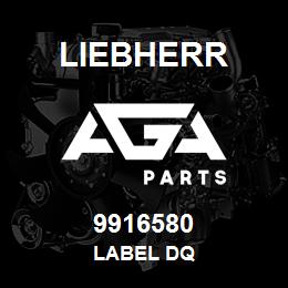 9916580 Liebherr LABEL DQ | AGA Parts