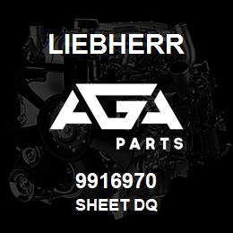 9916970 Liebherr SHEET DQ | AGA Parts