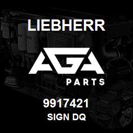 9917421 Liebherr SIGN DQ | AGA Parts