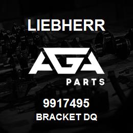 9917495 Liebherr BRACKET DQ | AGA Parts