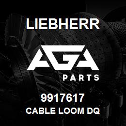 9917617 Liebherr CABLE LOOM DQ | AGA Parts