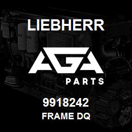 9918242 Liebherr FRAME DQ | AGA Parts