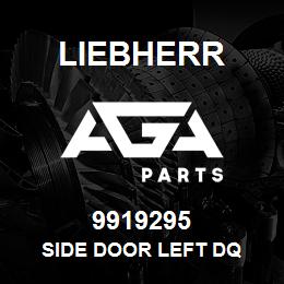 9919295 Liebherr SIDE DOOR LEFT DQ | AGA Parts