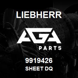 9919426 Liebherr SHEET DQ | AGA Parts