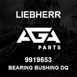 9919653 Liebherr BEARING BUSHING DQ | AGA Parts