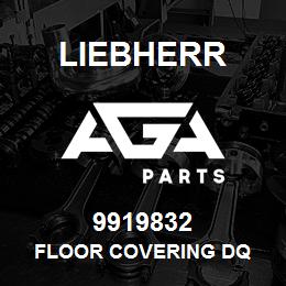 9919832 Liebherr FLOOR COVERING DQ | AGA Parts