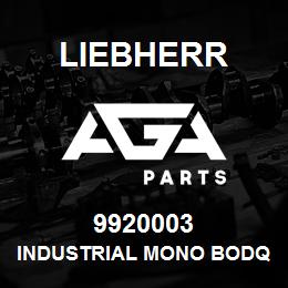 9920003 Liebherr INDUSTRIAL MONO BODQ | AGA Parts