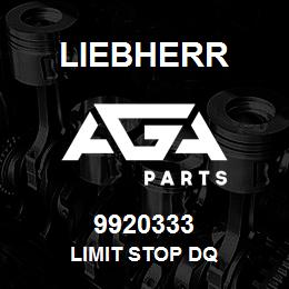 9920333 Liebherr LIMIT STOP DQ | AGA Parts