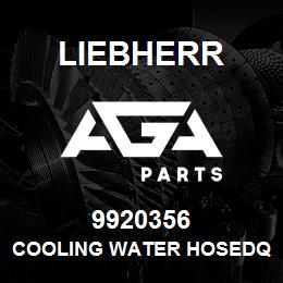 9920356 Liebherr COOLING WATER HOSEDQ | AGA Parts