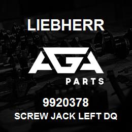 9920378 Liebherr SCREW JACK LEFT DQ | AGA Parts