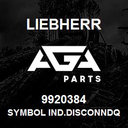 9920384 Liebherr SYMBOL IND.DISCONNDQ | AGA Parts