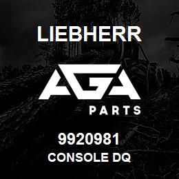 9920981 Liebherr CONSOLE DQ | AGA Parts