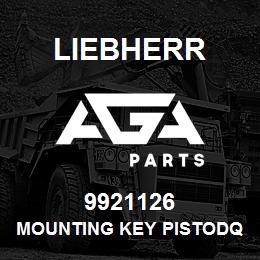 9921126 Liebherr MOUNTING KEY PISTODQ | AGA Parts