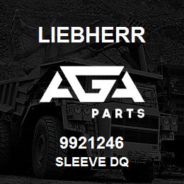 9921246 Liebherr SLEEVE DQ | AGA Parts