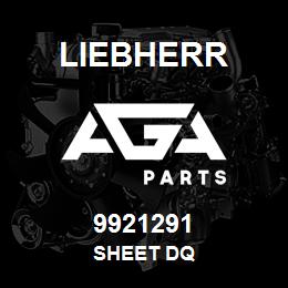 9921291 Liebherr SHEET DQ | AGA Parts