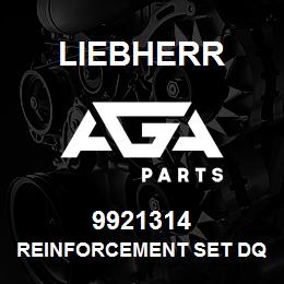 9921314 Liebherr REINFORCEMENT SET DQ | AGA Parts