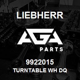 9922015 Liebherr TURNTABLE WH DQ | AGA Parts