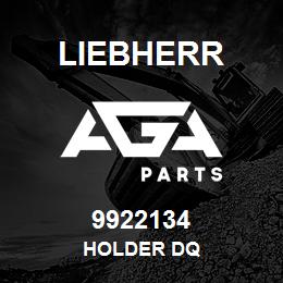 9922134 Liebherr HOLDER DQ | AGA Parts