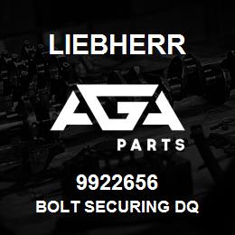 9922656 Liebherr BOLT SECURING DQ | AGA Parts